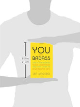 You Are a Badass: How to Stop Doubting Your Greatness and Start Living an Awesome Life